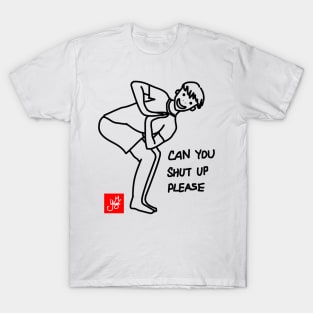 CAN YOU SHUT UP PLEASE (YOGA) T-Shirt